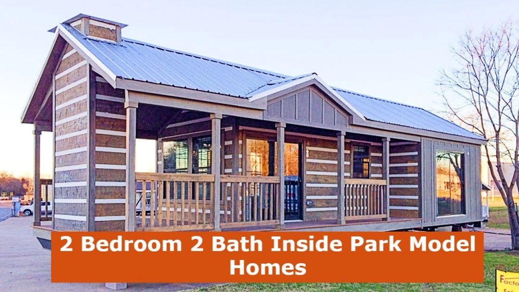 2 Bedroom 2 Bath Inside Park Model Homes