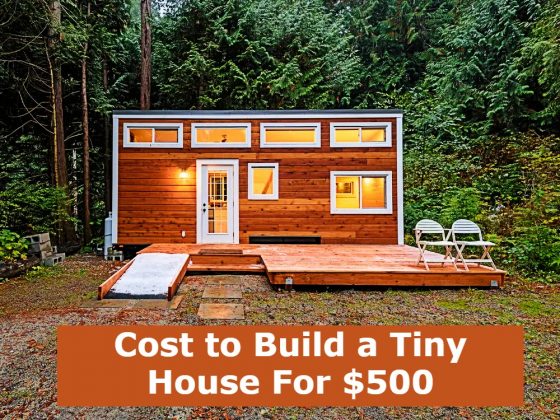 Cost to Build a Tiny House For $500