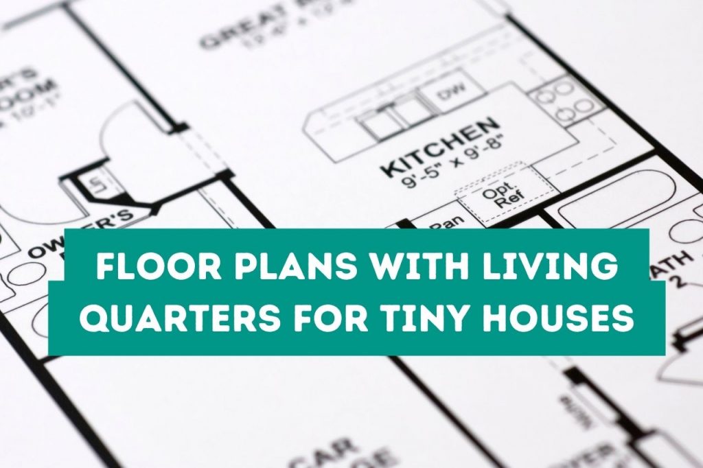 Floor Plans With Living Quarters For Tiny Houses