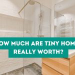 How Much Are Tiny Homes Really Worth?