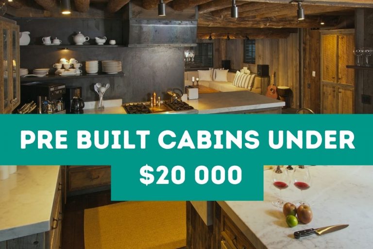 Pre Built Cabins Under $20 000