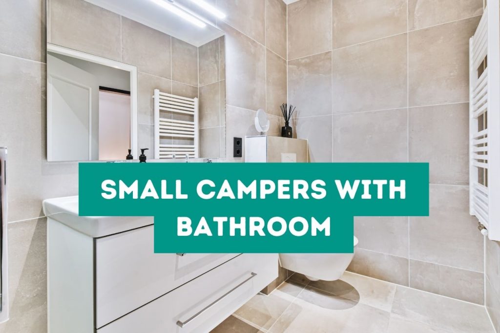 Small Campers With Bathroom