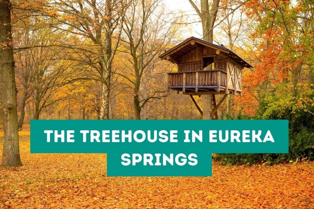 The Treehouse in Eureka Springs